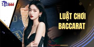 Tất Tần Tật Về Luật Chơi Baccarat Dành Cho Các Tân Thủ